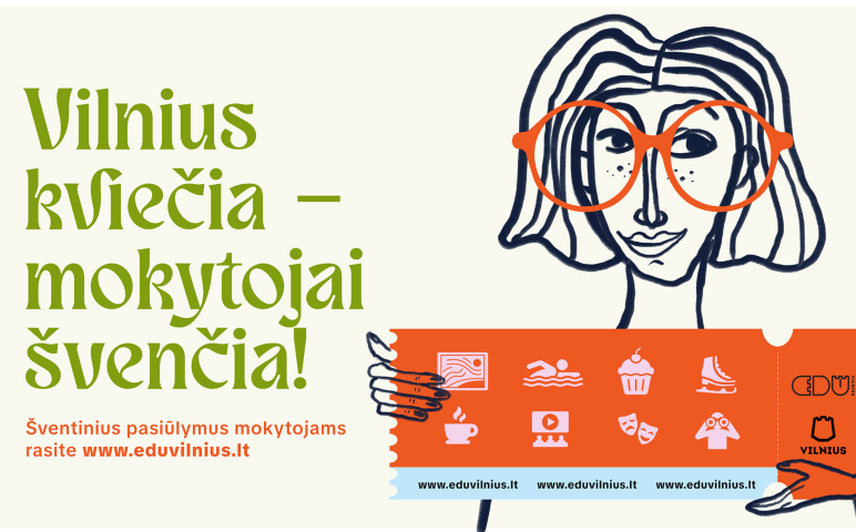 Vilnius kviečia – mokytojai švenčia! Šventiniai pasiūlymai mokytojams