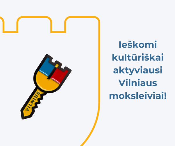 Ieškomi kultūriškai aktyviausi Vilniaus moksleiviai! 