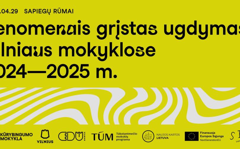 Fenomenais grįstas ugdymas Vilniaus mokyklose