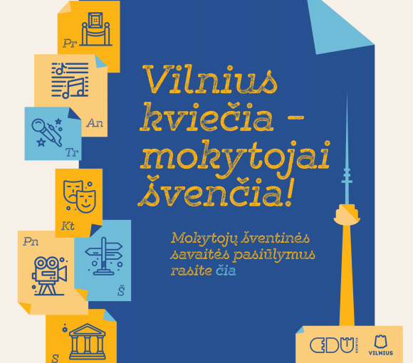 Vilnius kviečia mokytojus švęsti visą savaitę!