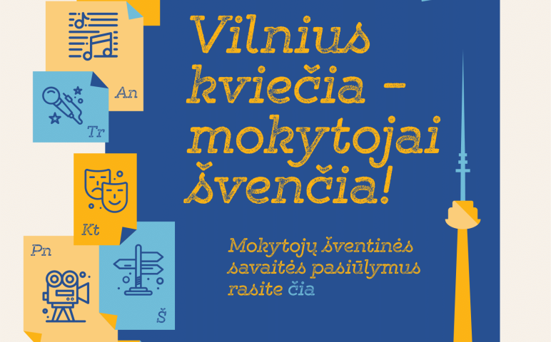 Vilnius kviečia mokytojus švęsti visą savaitę!